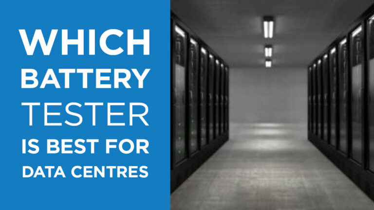 Which Battery Tester is best to use in a Data Centre